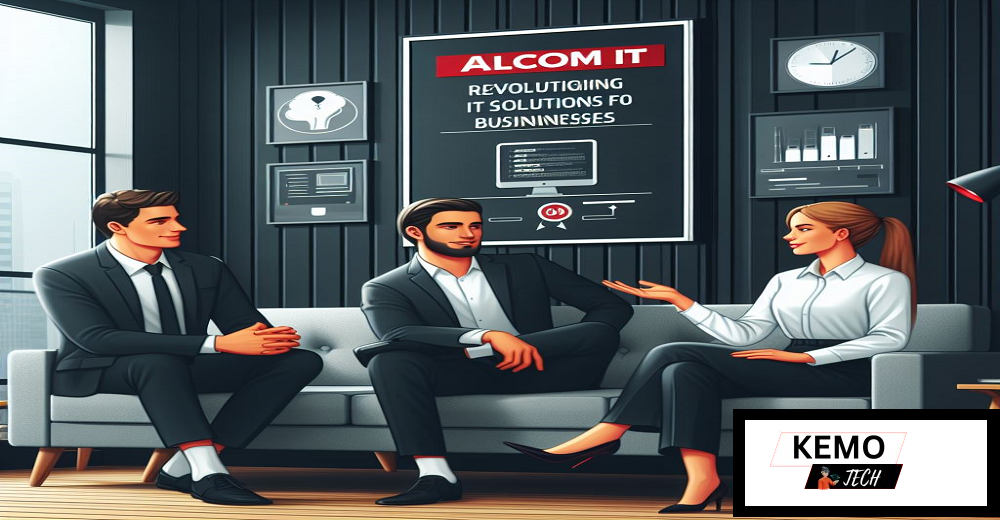 Alcom IT Revolutionizing IT Solutions for Businesses