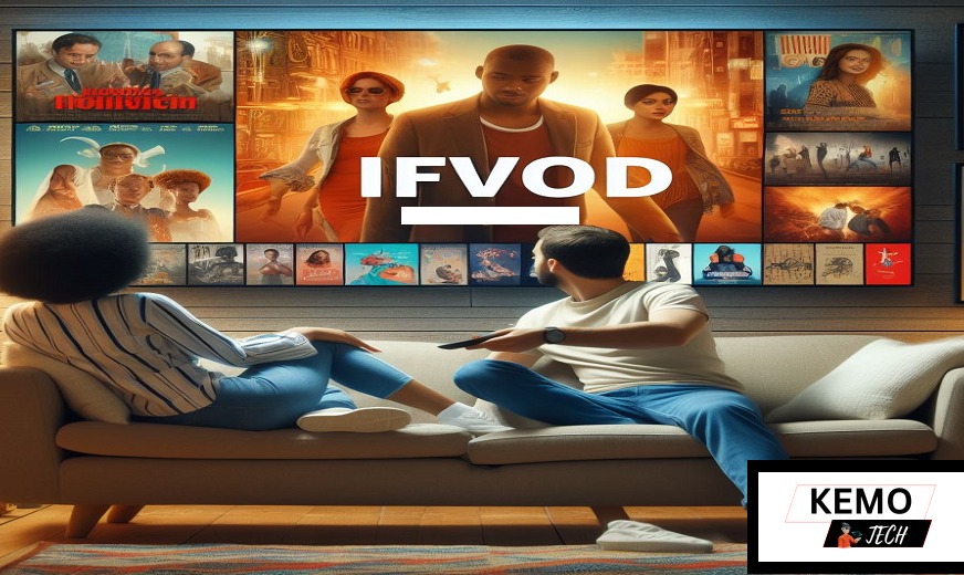 Exploring IfVOD: A Comprehensive Guide to On Demand Video Streaming