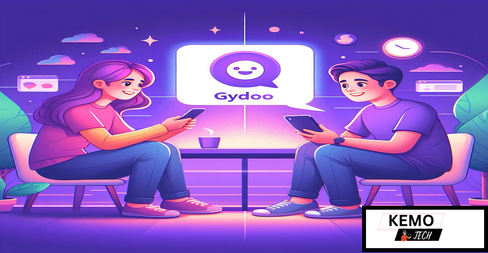 The Gydoo Experience: Unlock the World of chat For Communication